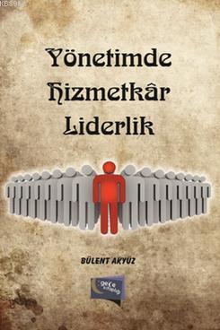 Yönetimde Hizmetkar Liderlik