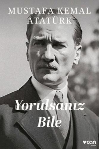Yorulsanız Bile
