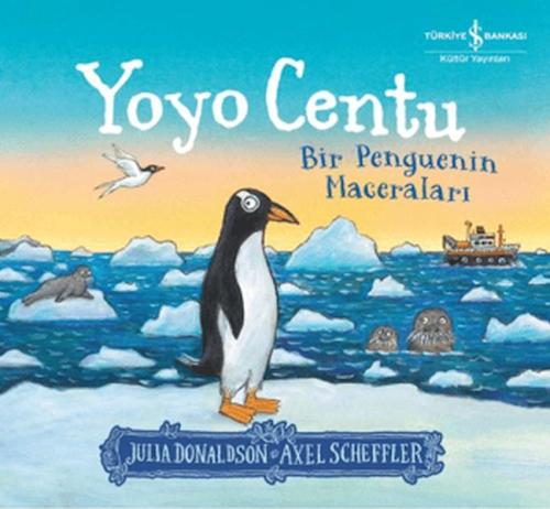Yoyo Centu - Bir Penguenin Maceraları Julia Donaldson