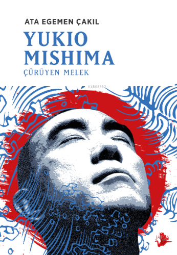 Yukio Mishima/Çürüyen Melek Ata Egemen Çakıl