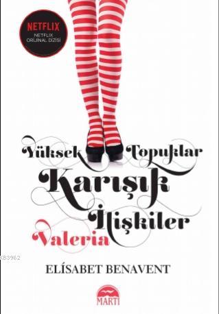 Yüksek Topuklar Karışık İlişkiler (Ciltli) Elisabet Benavent