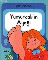 Yumurcakın Ayağı Dina Kathelyn