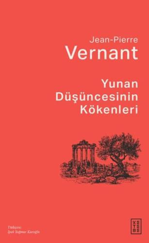 Yunan Düşüncesinin Kökenleri Jean-Pierre Vernant
