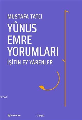 Yunus Emre Yorumları İşitin Ey Yarenler