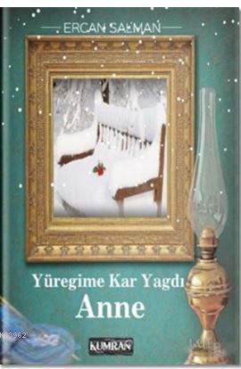 Yüreğime Kar Yağdı Anne