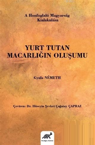 Yurt Tutan Macarlığın Oluşumu