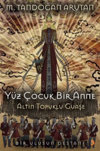 Yüz Çocuk Bir Anne Altın Topuklu Guaşe