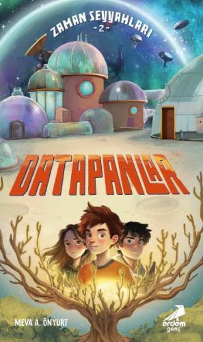 Zaman Seyyahları 2, Datapanlar Meva A. Önyurt
