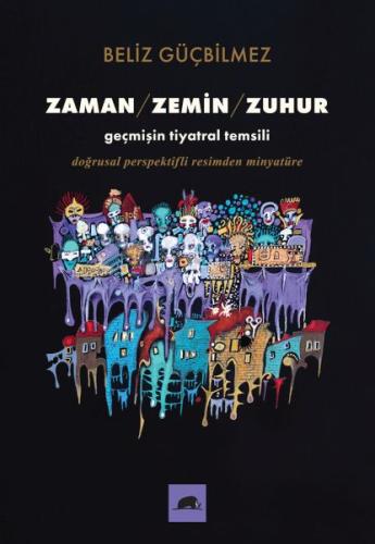 Zaman- Zemin- Zuhur Beliz Güçbilmez