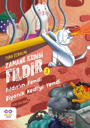 Zamane Kedisi Fıldır 3 – Fıldır'ın Fendi Biyonik Kedi'yi Yendi Tuba Öz
