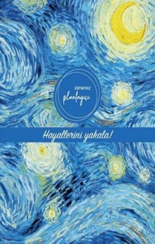 Zamansız Planlayıcı - Hayallerini Yakala! (Ciltli)