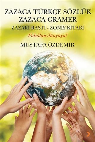Zazaca Türkçe Sözlük Zazaca Gramer Zazaki Raşti-Zoniy Kitabı - Palu'da