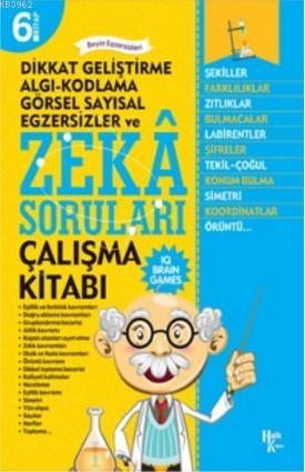 Zeka Soruları 6; Dikkat Geliştirme Algı - Kodlama - Görsel Sayısal Egzersizler