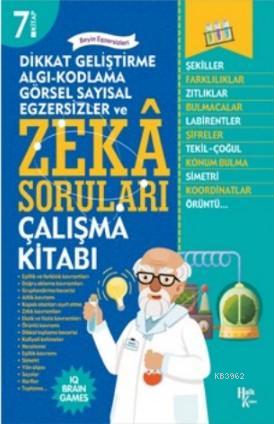 Zeka Soruları 7; Dikkat Geliştirme Algı - Kodlama - Görsel Sayısal Egzersizler