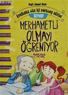 Zeynep Merhametli Olmayı Öğreniyor - Öykülerle Aile İçi Davranış Eğitimi