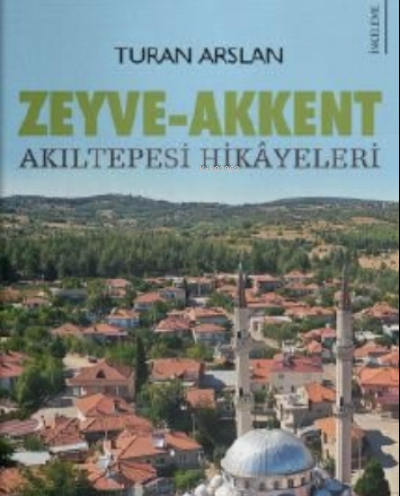 Zeyve - Akkent Turan Arslan