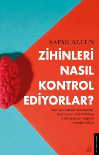 Zihinleri Nasıl Kontrol Ediyorlar? Şafak Altun