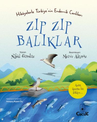 Zıp Zıp Balıklar - Hikâyelerle Türkiye'nin Endemik Canlıları Nihal Gün