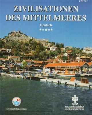 Zivilisationen Des Mittelmeeres Mehmet Hengirmen