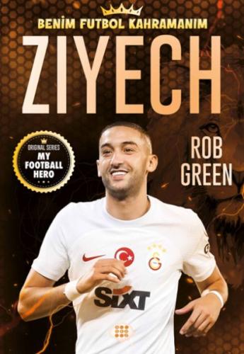 Zıyech – Benim Futbol Kahramanım Rob Green