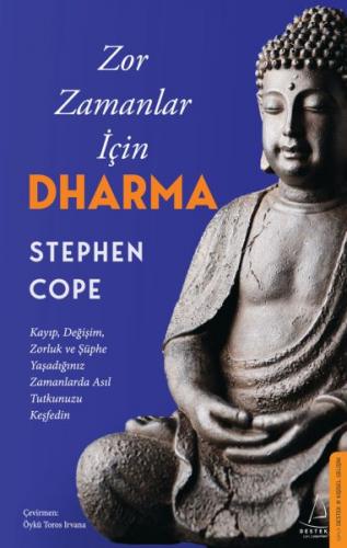 Zor Zamanlar İçin Dharma Stephen Cope