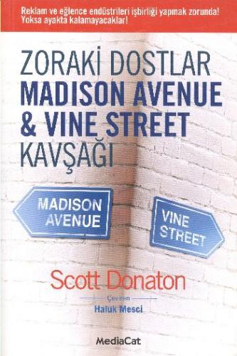 Zoraki Dostlar Madison Avenue & Vine Street Kavşağı Scott Donaton