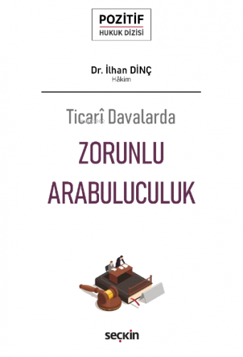 Zorunlu Arabuluculuk;Pozitif Hukuk Dizisi